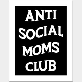 Anti Social Moms Club Posters and Art